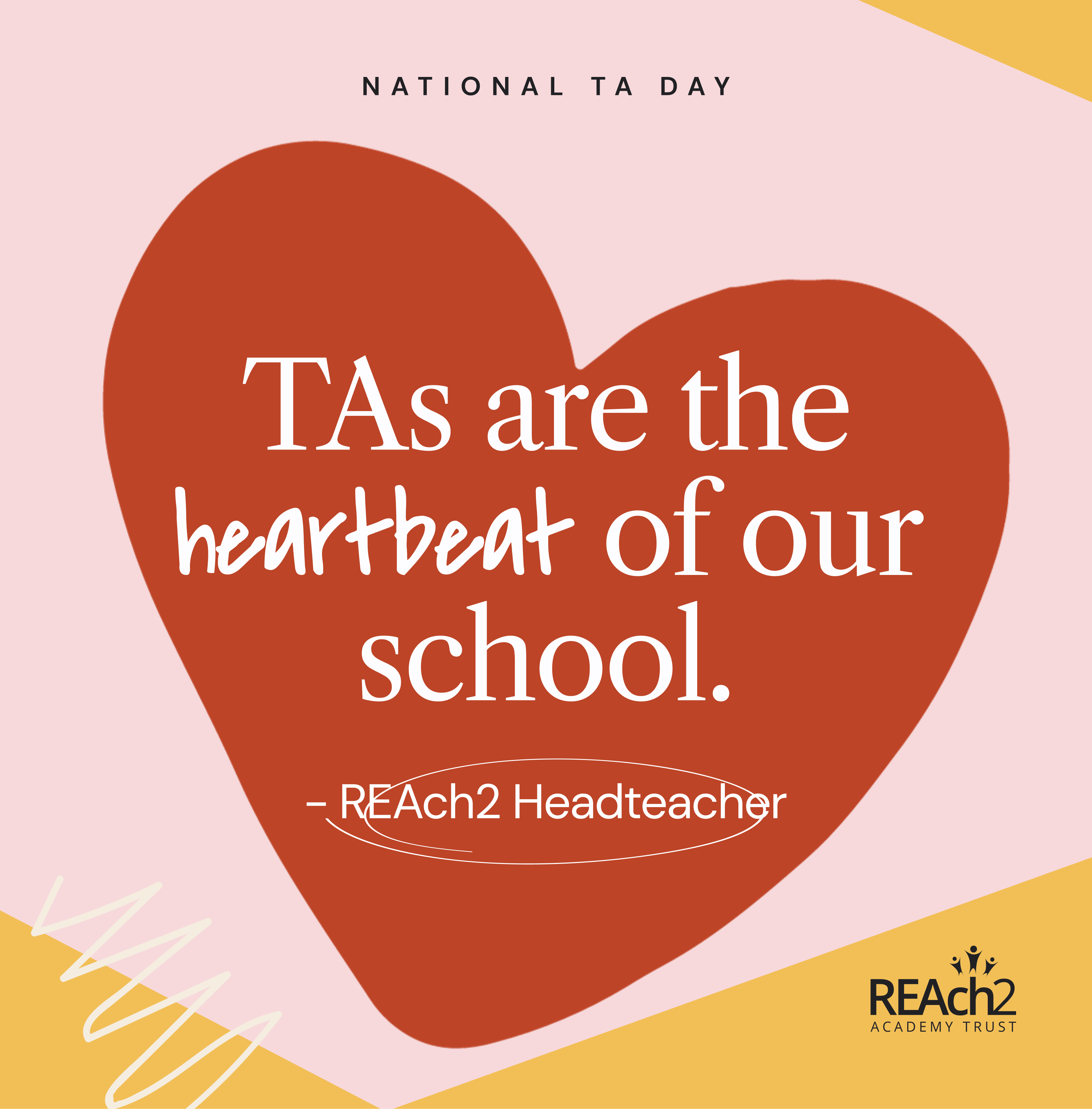 "TAs are the heartbeat of our school." - REAch2 Headteacher